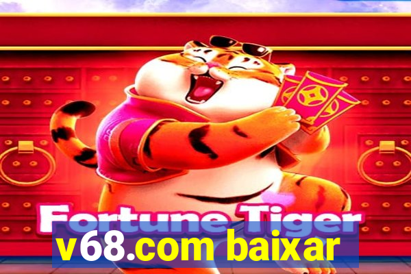 v68.com baixar